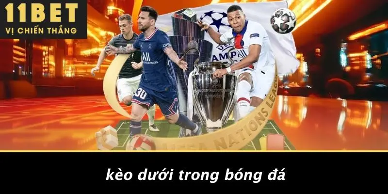 Kèo Dưới Trong Bóng Đá